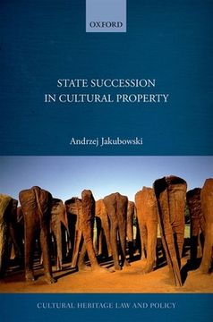 portada State Succession in Cultural Property (Cultural Heritage law and Policy) (en Inglés)