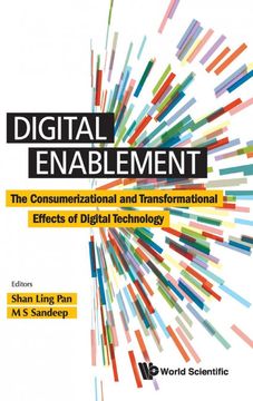 portada Digital Enablement: The Consumerizational And Transformational Effects Of Digital Technology (in English)