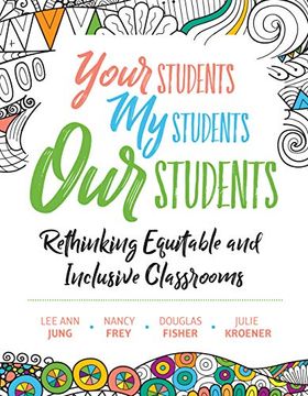 portada Your Students, my Students, our Students: Rethinking Equitable and Inclusive Classrooms 