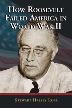 portada how roosevelt failed america in world war ii