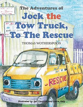 portada The Adventures of Jock the Tow Truck, To The Rescue (in English)