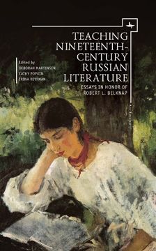 portada Teaching Nineteenth-Century Russian Literature: Essays in Honor of Robert l. Belknap (Ars Rossika) (en Inglés)