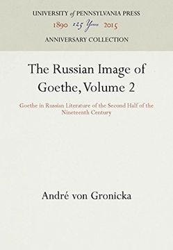 portada 002: The Russian Image of Goethe, Volume 2: Goethe in Russian Literature of the Second Half of the Nineteenth Century: Goethe in Russian Literature of the Second Half of the 19th Century Vol 2