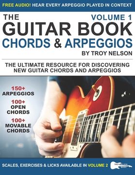 portada The Guitar Book: Volume 1: The Ultimate Resource for Discovering New Guitar Chords & Arpeggios (en Inglés)