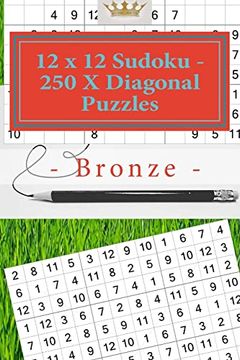 portada 12 x 12 Sudoku - 250 x Diagonal Puzzles - Bronze: Great Option to Relax (12 x 12 Pitstop) 