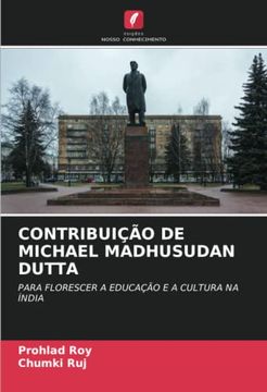 portada Contribuição de Michael Madhusudan Dutta: Para Florescer a Educação e a Cultura na Índia (en Portugués)