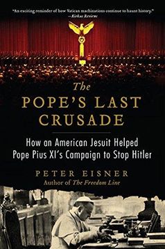 portada The Pope's Last Crusade: How an American Jesuit Helped Pope Pius XI's Campaign to Stop Hitler (en Inglés)