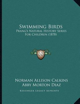 portada swimming birds: prang's natural history series for children (1878) (en Inglés)