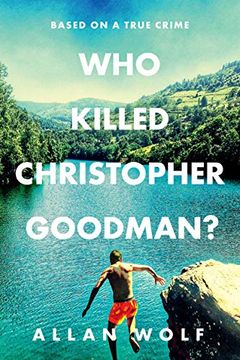 portada Who Killed Christopher Goodman? Based on a True Crime 