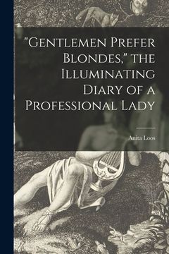 portada "Gentlemen Prefer Blondes," the Illuminating Diary of a Professional Lady