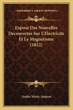 portada Expose Des Nouvelles Decouvertes Sur L'Electricite Et Le Magnetisme (1822) (en Francés)