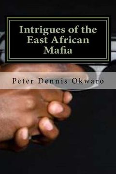 portada Intrigues of the East African Mafia (en Inglés)