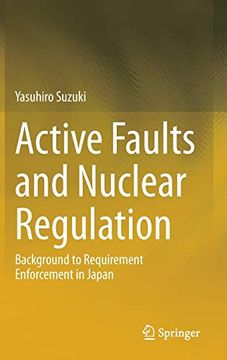 portada Active Faults and Nuclear Regulation: Background to Requirement Enforcement in Japan (en Inglés)