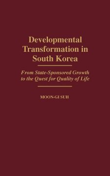 portada Developmental Transformation in South Korea: From State-Sponsored Growth to the Quest for Quality of Life (en Inglés)