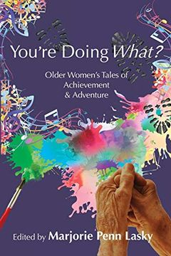 portada You're Doing What? Older Women's Tales of Achievement and Adventure (en Inglés)