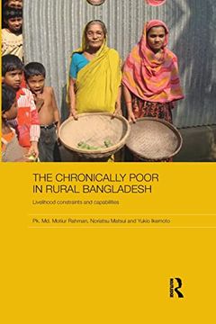 portada The Chronically Poor in Rural Bangladesh: Livelihood Constraints and Capabilities (en Inglés)
