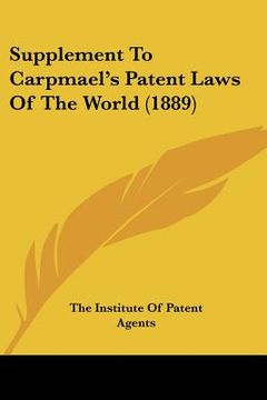portada supplement to carpmael's patent laws of the world (1889)