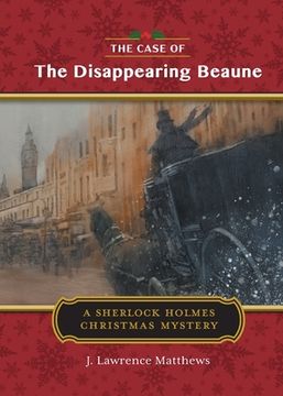 portada The Case of the Disappearing Beaune: A Sherlock Holmes Christmas Story