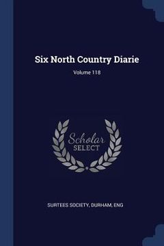 portada Six North Country Diarie; Volume 118 (en Inglés)