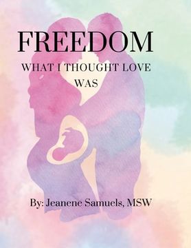 portada Freedom: What I Thought Love Was (in English)