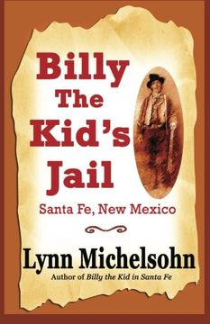 portada Billy the Kid's Jail, Santa Fe, New Mexico: A Glimpse into Wild West History on the Southwest’s Frontier