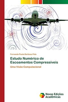 Estudo Numérico de Escoamentos Compressíveis (en Portugués)