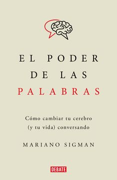 portada El Poder de las Palabras / the Power of Words. How to Change Your Brain (And you r Life) Conversing (Spanish Edition) Paperback (in Spanish)