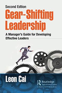 portada Gear-Shifting Leadership: A Manager’S Guide for Developing Effective Leaders, Second Edition (en Inglés)