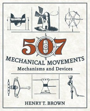 portada 507 Mechanical Movements: Mechanisms and Devices (en Inglés)