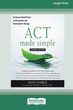 portada Act Made Simple: An Easy-To-Read Primer on Acceptance and Commitment Therapy (en Inglés)