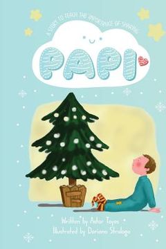 portada Papi: A Story to Teach the Importance of Sharing (en Inglés)