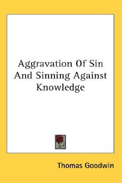 portada aggravation of sin and sinning against knowledge (en Inglés)
