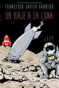 portada Un Viaje A La Luna (spanish Edition) (in Spanish)