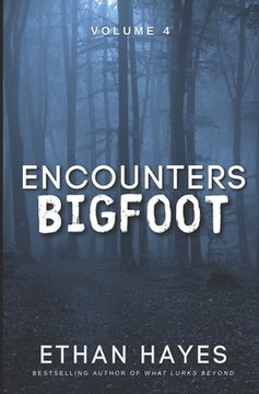 portada Encounters Bigfoot: Volume 4 (in English)