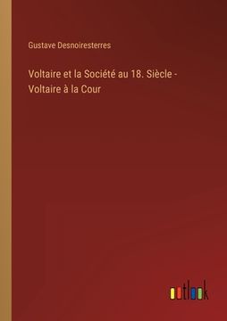 portada Voltaire et la Société au 18. Siècle - Voltaire à la Cour (en Francés)