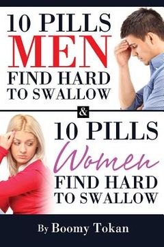 portada 10 Pills Men Find Hard To Swallow & 10 Pills Women Find Hard To Swallow (in English)