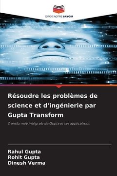 portada Résoudre les problèmes de science et d'ingénierie par Gupta Transform (en Francés)
