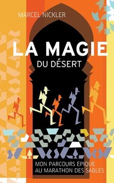 portada La Magie du Désert: Mon parcours épique au Marathon des Sables (en Francés)