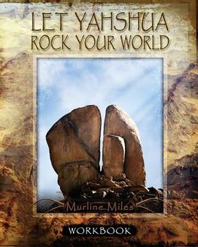 portada Let Yahshua Rock Your World - Workbook (en Inglés)