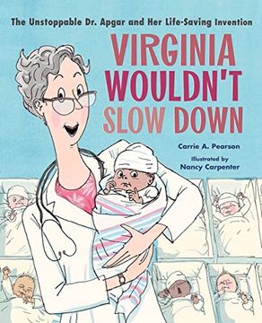 portada Virginia Wouldn't Slow Down! The Unstoppable dr. Apgar and her Life-Saving Invention 