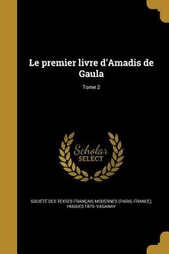 portada Le premier livre d'Amadis de Gaula; Tome 2 (en Francés)