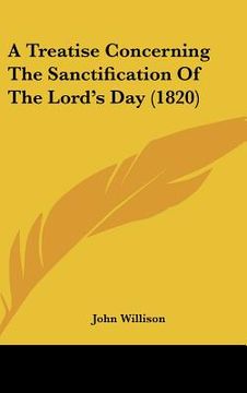 portada a treatise concerning the sanctification of the lord's day (1820) (en Inglés)