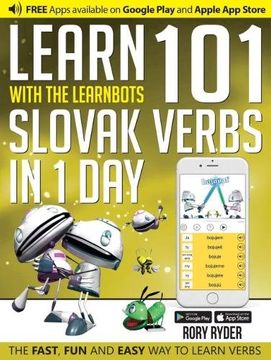 portada Learn 101 Slovak Verbs in 1 Day with the Learnbots: The Fast, Fun and Easy Way to Learn Verbs