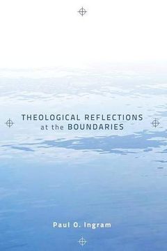 portada Theological Reflections at the Boundaries (en Inglés)