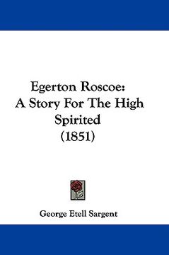 portada egerton roscoe: a story for the high spirited (1851) (en Inglés)