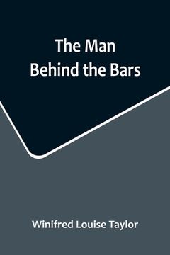 portada The Man Behind the Bars (in English)