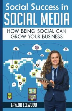 portada Social Success in Social Media: Why Being Social can Grow Your Business