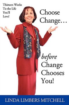 portada choose change...: before change chooses you!