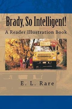 portada Brady, So Intelligent!: A Self-Illustrating Book (en Inglés)