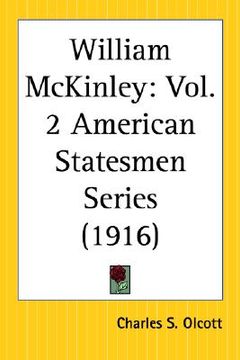 portada william mckinley: part 2 american statesmen series (en Inglés)